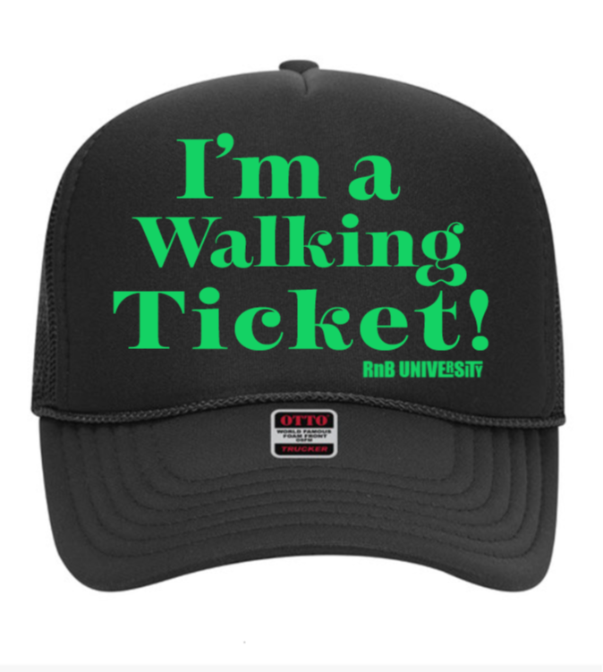 6. "Im a Walking Ticket!" High Crown Mesh Back Trucker Cap