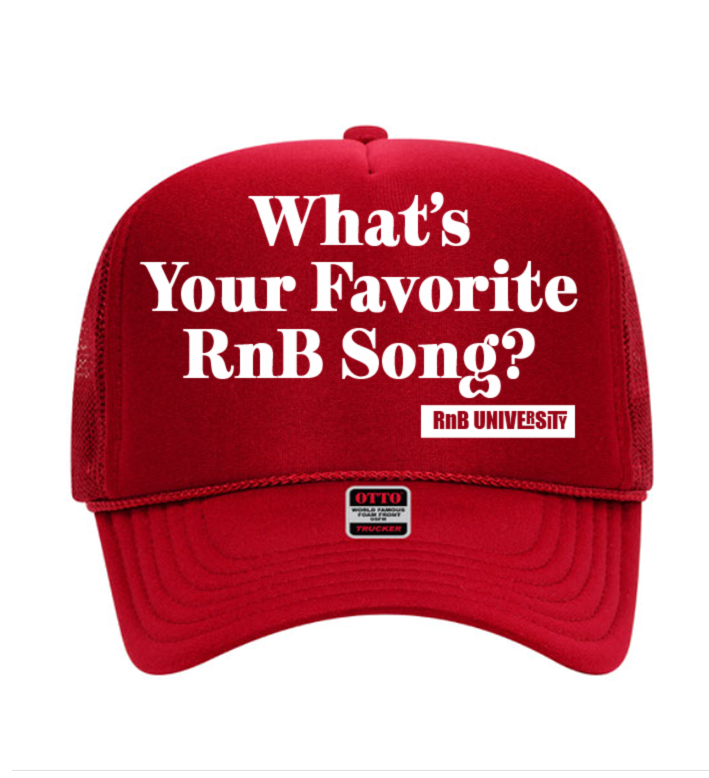 9. "What's Your Favorite RnB Song?" High Crown Mesh Back Trucker Cap