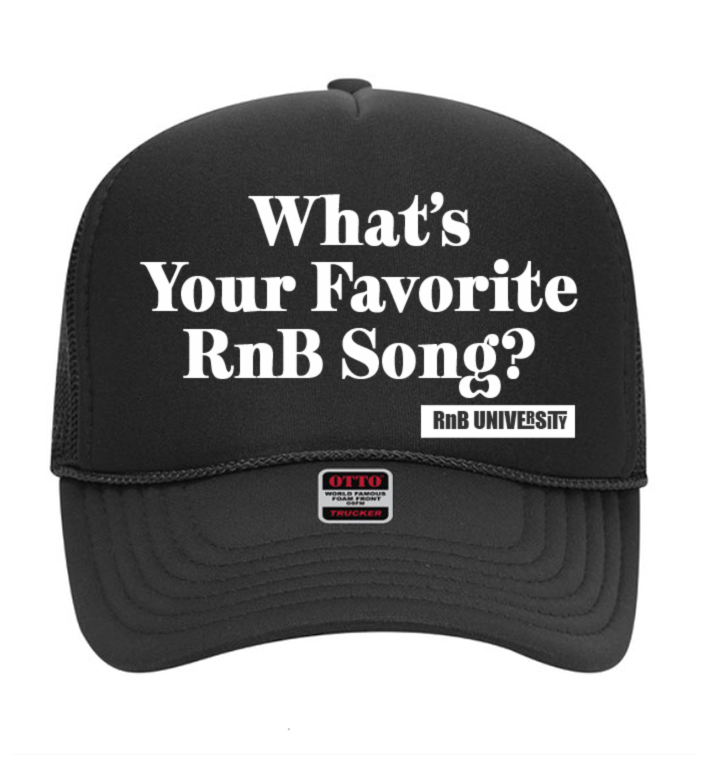 9. "What's Your Favorite RnB Song?" High Crown Mesh Back Trucker Cap